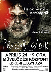 Presser G�bor koncertje Kiskunf�legyh�z�n, 2015.&nbsp;�prilis&nbsp;24‑�n